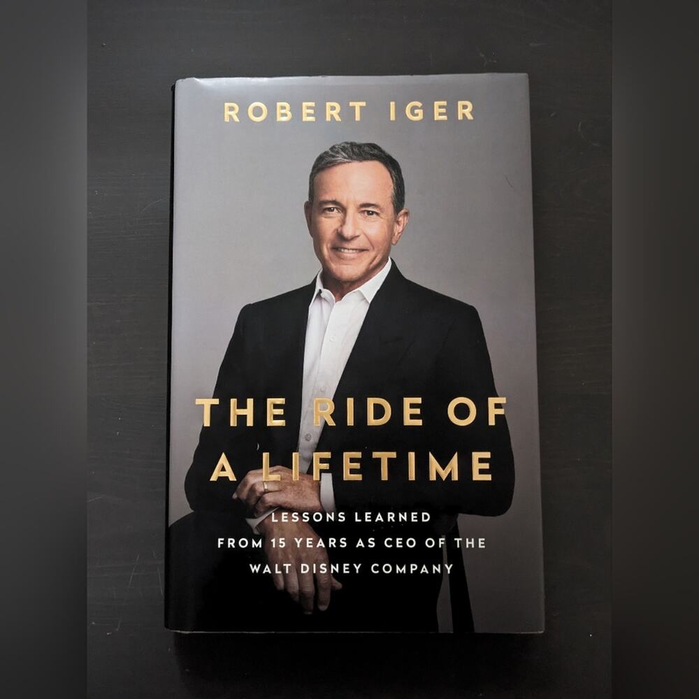 The Ride of a Lifetime by Robert Iger